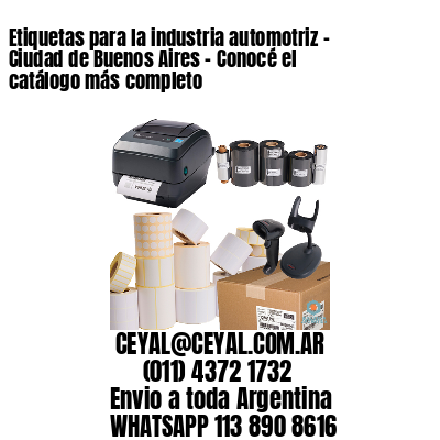Etiquetas para la industria automotriz – Ciudad de Buenos Aires – Conocé el catálogo más completo