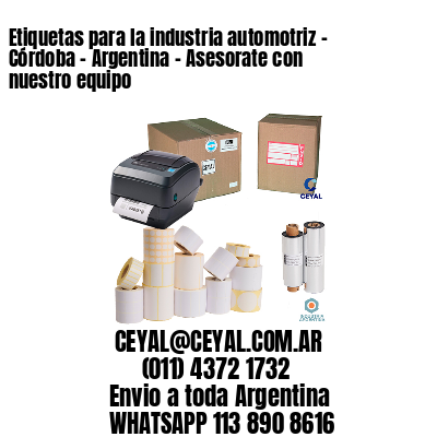 Etiquetas para la industria automotriz – Córdoba – Argentina – Asesorate con nuestro equipo