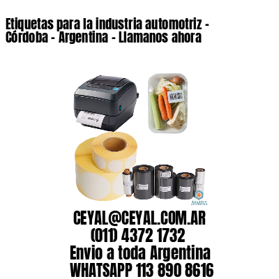 Etiquetas para la industria automotriz – Córdoba – Argentina – Llamanos ahora