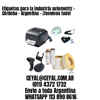 Etiquetas para la industria automotriz – Córdoba – Argentina – ¡Tenemos todo!