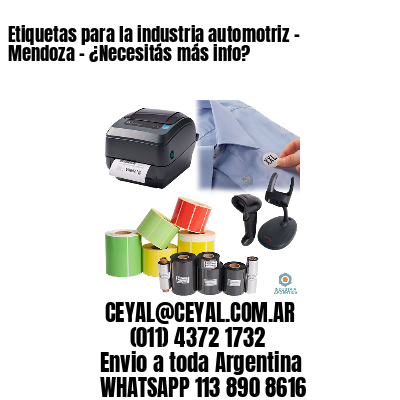 Etiquetas para la industria automotriz – Mendoza – ¿Necesitás más info?