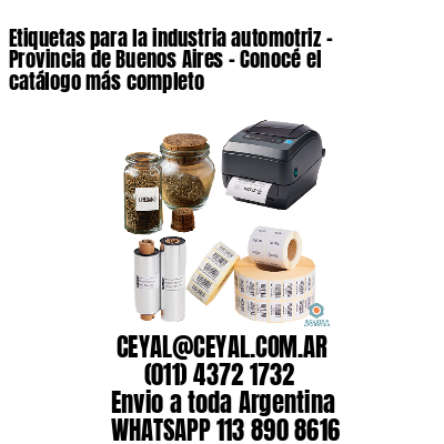 Etiquetas para la industria automotriz – Provincia de Buenos Aires – Conocé el catálogo más completo