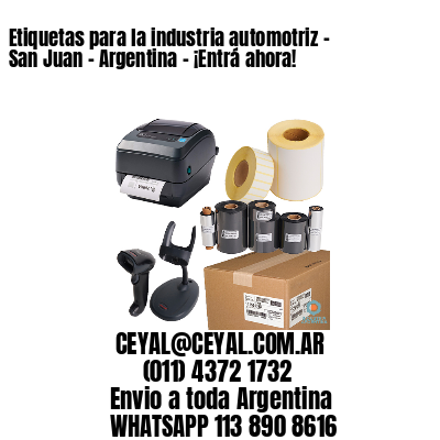 Etiquetas para la industria automotriz – San Juan – Argentina – ¡Entrá ahora!