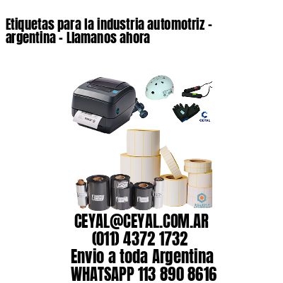 Etiquetas para la industria automotriz – argentina – Llamanos ahora