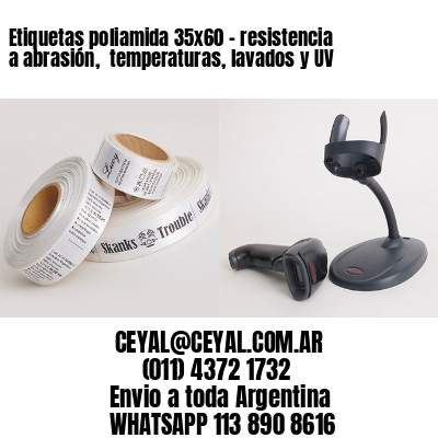 Etiquetas poliamida 35×60 – resistencia a abrasión,  temperaturas, lavados y UV