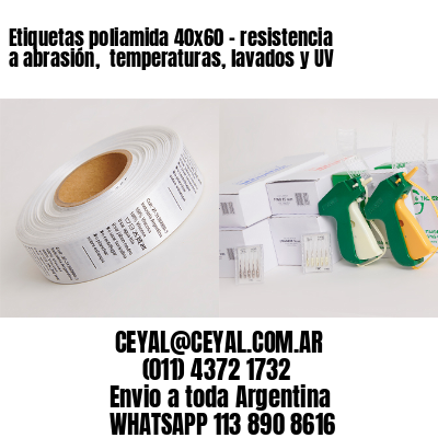 Etiquetas poliamida 40×60 – resistencia a abrasión,  temperaturas, lavados y UV