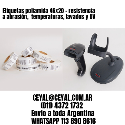 Etiquetas poliamida 46×20 – resistencia a abrasión,  temperaturas, lavados y UV