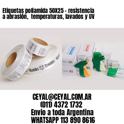 Etiquetas poliamida 50X25 – resistencia a abrasión,  temperaturas, lavados y UV