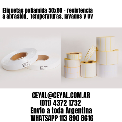 Etiquetas poliamida 50×80 – resistencia a abrasión,  temperaturas, lavados y UV