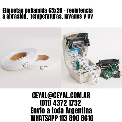 Etiquetas poliamida 65×20 – resistencia a abrasión,  temperaturas, lavados y UV