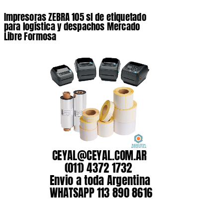 Impresoras ZEBRA 105 sl de etiquetado para logística y despachos Mercado Libre Formosa