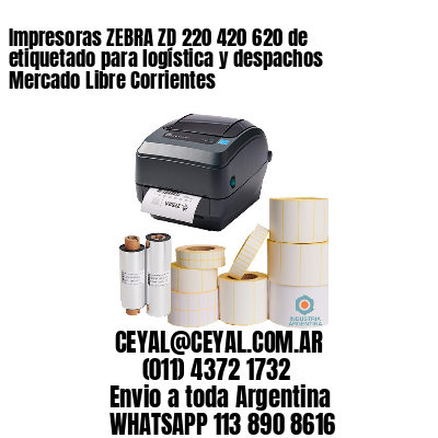 Impresoras ZEBRA ZD 220 420 620 de etiquetado para logística y despachos Mercado Libre Corrientes