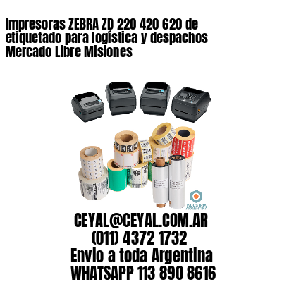 Impresoras ZEBRA ZD 220 420 620 de etiquetado para logística y despachos Mercado Libre Misiones