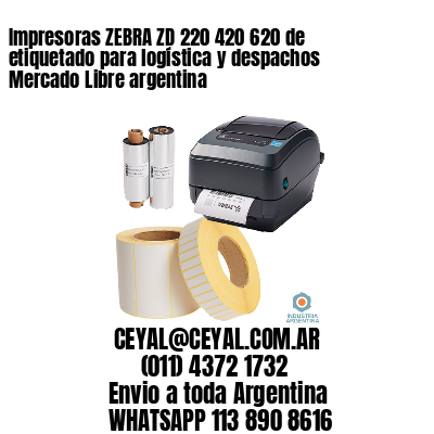 Impresoras ZEBRA ZD 220 420 620 de etiquetado para logística y despachos Mercado Libre argentina