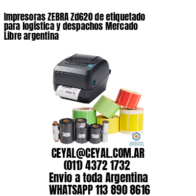 Impresoras ZEBRA Zd620 de etiquetado para logística y despachos Mercado Libre argentina