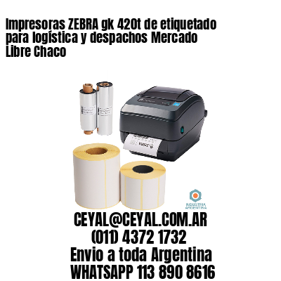 Impresoras ZEBRA gk 420t de etiquetado para logística y despachos Mercado Libre Chaco