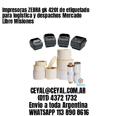 Impresoras ZEBRA gk 420t de etiquetado para logística y despachos Mercado Libre Misiones