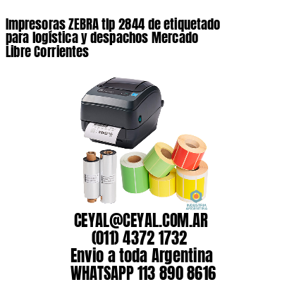 Impresoras ZEBRA tlp 2844 de etiquetado para logística y despachos Mercado Libre Corrientes