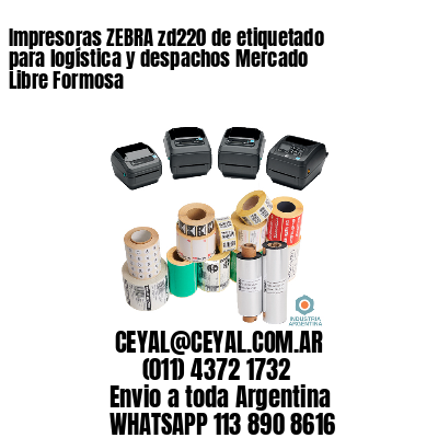 Impresoras ZEBRA zd220 de etiquetado para logística y despachos Mercado Libre Formosa