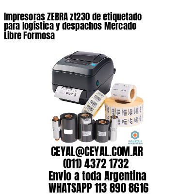 Impresoras ZEBRA zt230 de etiquetado para logística y despachos Mercado Libre Formosa