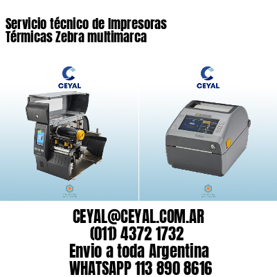 Servicio técnico de Impresoras Térmicas Zebra multimarca