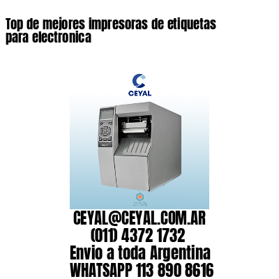Top de mejores impresoras de etiquetas para electronica