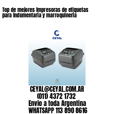 Top de mejores impresoras de etiquetas para indumentaria y marroquinería