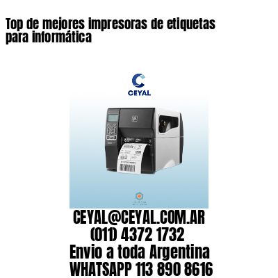 Top de mejores impresoras de etiquetas para informática