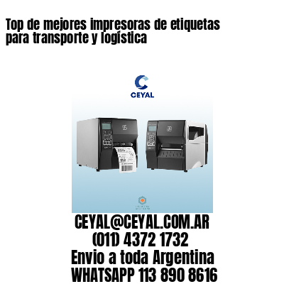Top de mejores impresoras de etiquetas para transporte y logística