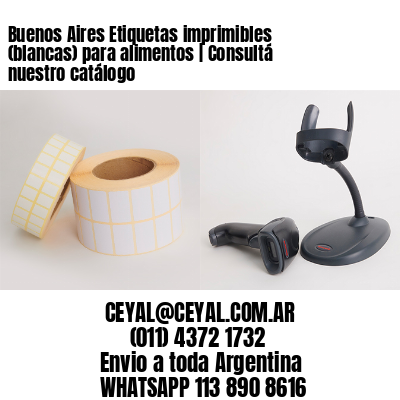 Buenos Aires Etiquetas imprimibles (blancas) para alimentos | Consultá nuestro catálogo