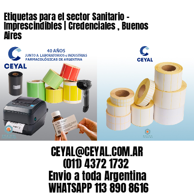 Etiquetas para el sector Sanitario – Imprescindibles | Credenciales , Buenos Aires