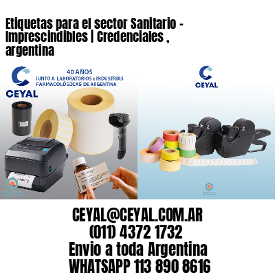 Etiquetas para el sector Sanitario – Imprescindibles | Credenciales , argentina