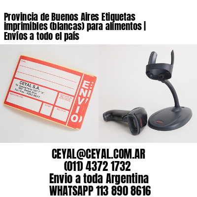 Provincia de Buenos Aires Etiquetas imprimibles (blancas) para alimentos | Envíos a todo el país
