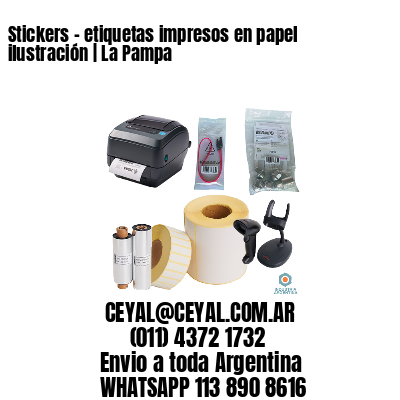 Stickers – etiquetas impresos en papel ilustración | La Pampa
