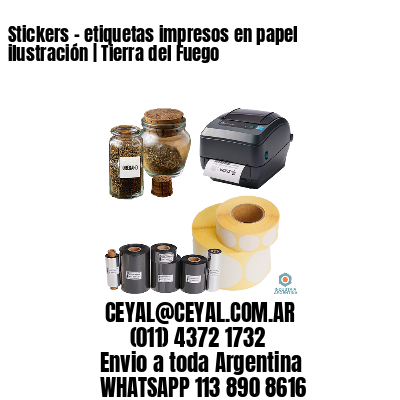 Stickers - etiquetas impresos en papel ilustración | Tierra del Fuego