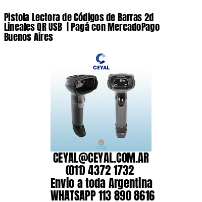 Pistola Lectora de Códigos de Barras 2d Lineales QR USB  | Pagá con MercadoPago Buenos Aires