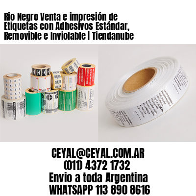 Rio Negro Venta e impresión de Etiquetas con Adhesivos Estándar, Removible e Inviolable | Tiendanube