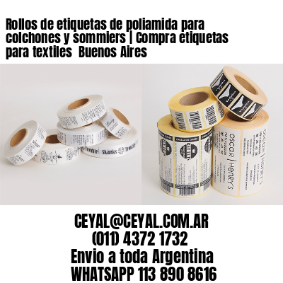 Rollos de etiquetas de poliamida para colchones y sommiers | Compra etiquetas para textiles  Buenos Aires