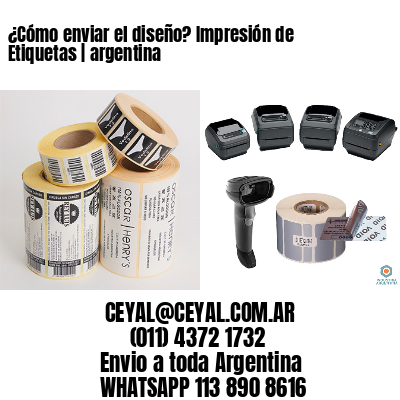 ¿Cómo enviar el diseño? Impresión de Etiquetas | argentina