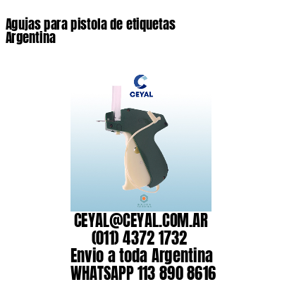 Agujas para pistola de etiquetas Argentina