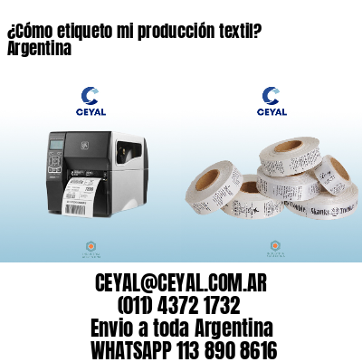¿Cómo etiqueto mi producción textil? Argentina