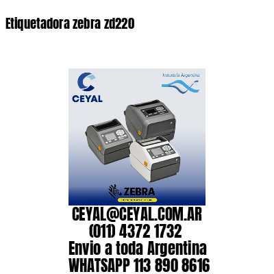 Etiquetadora zebra zd220