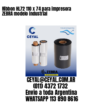 Ribbon HL72 110 x 74 para impresora ZEBRA modelo industrial