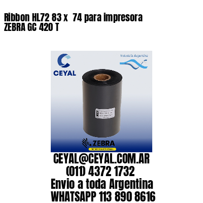 Ribbon HL72 83 x  74 para impresora ZEBRA GC 420 T