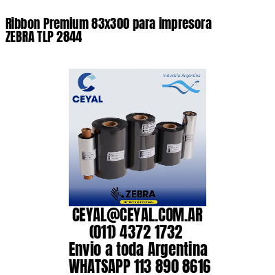 Ribbon Premium 83×300 para impresora ZEBRA TLP 2844