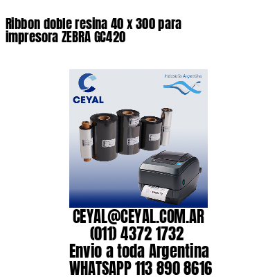 Ribbon doble resina 40 x 300 para impresora ZEBRA GC420