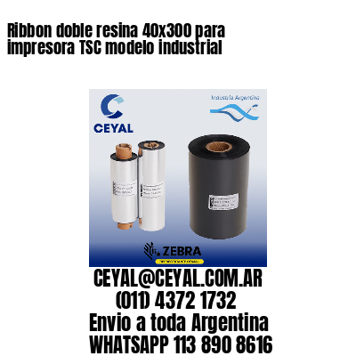 Ribbon doble resina 40×300 para impresora TSC modelo industrial