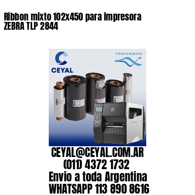 Ribbon mixto 102×450 para impresora ZEBRA TLP 2844
