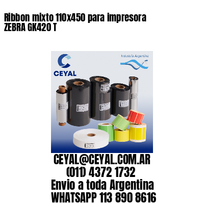 Ribbon mixto 110×450 para impresora ZEBRA GK420 T