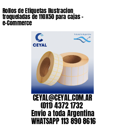 Rollos de Etiquetas Ilustracion troqueladas de 110X50 para cajas – e-Commerce